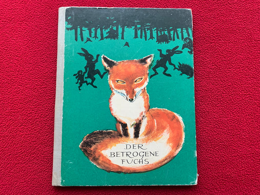 German Children's Book from 1962 - THE DECEIVED FOX - DER BETROGENE FUCHS - Printed in GDR (East Germany)